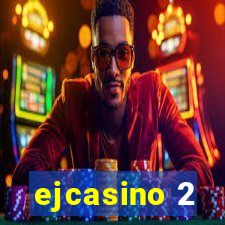 ejcasino 2